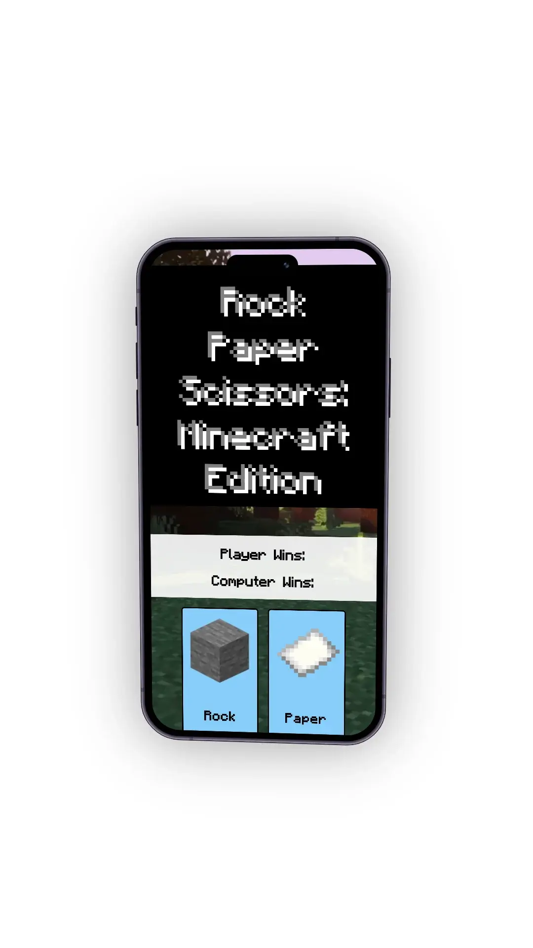 Mockup of a smartphone showcasing the 'Rock Paper Scissors: Minecraft Edition' application. The title is prominent at the top with a Minecraft forest background. Below, there are score sections for the player and computer, followed by the game choices of Rock and Paper, represented by Minecraft-themed images.